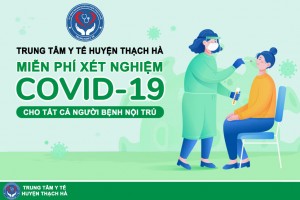 Trung tâm Y tế huyện Thạch Hà miễn phí xét nghiệm Covid-19 cho người bệnh điều trị nội trú